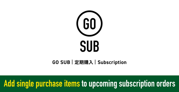 【サブスクに同時注文商品を追加可能に】GO SUB | 定期購入 | Subscription アップデート