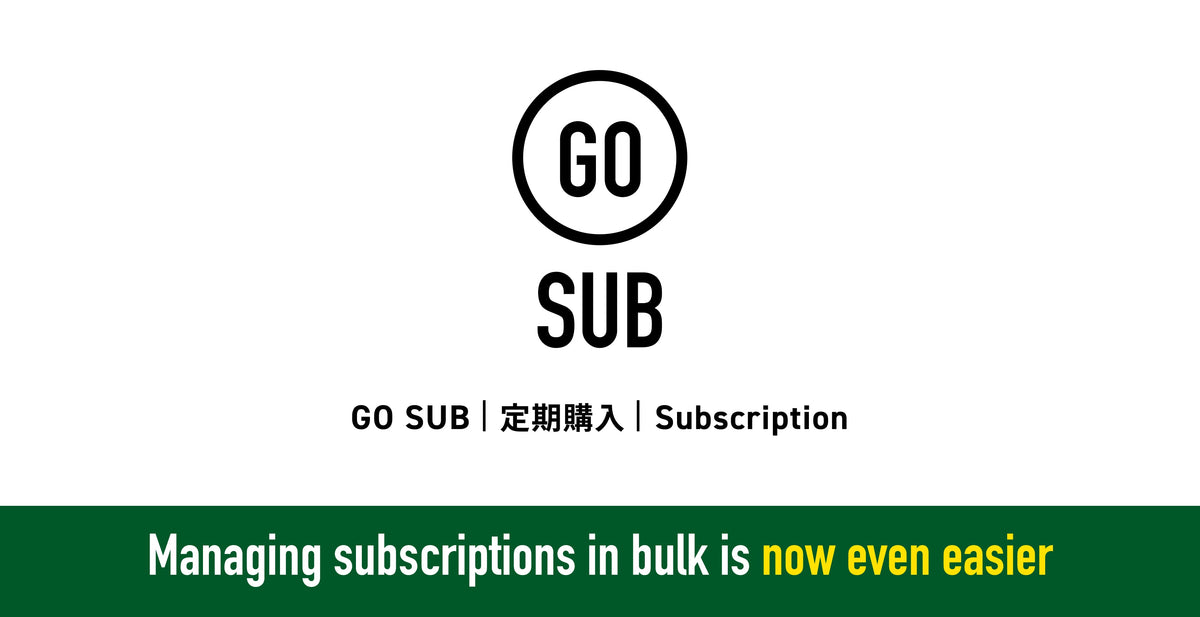 【契約一括更新がさらに便利に】GO SUB | 定期購入 アップデート – 株式会社GO RIDE | Shopify Plus Partner