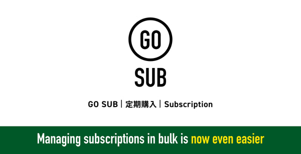 【契約一括更新がさらに便利に】GO SUB | 定期購入 アップデート