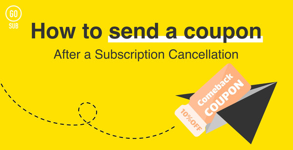 [GO SUB x Flow x Klaviyo] Bring back subscribers who canceled! How to send coupons from Klaviyo after a subscription is canceled on GO SUB
