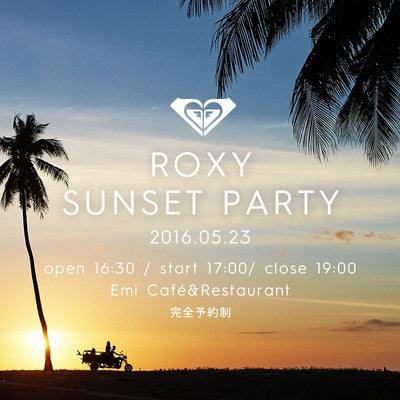 ROXY SUNSET PARTY 2016 @ 千葉一宮