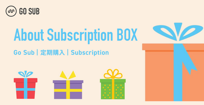 Customers can choose the product freely! What is the Go Sub subscription box function? Explanation of functional details