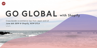 Go Global with Shopify! Join the GO RIDE meetup June 6th 2019