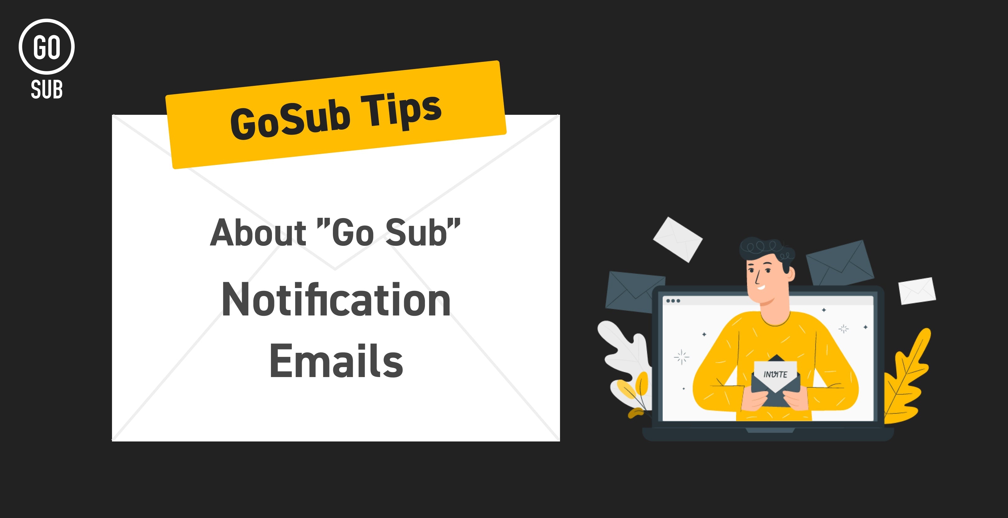 [GO SUB TIPS] How to customize your notification email and change the source email address