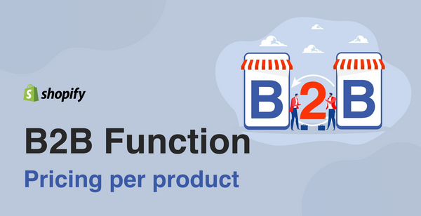 How to set discount rates and fixed prices using 【Shopify Plus】 B2B features