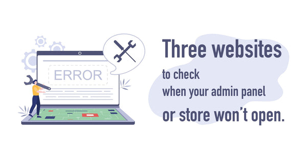 Is Shopify down? Here are 3 websites to check when the admin panel or store won't open.