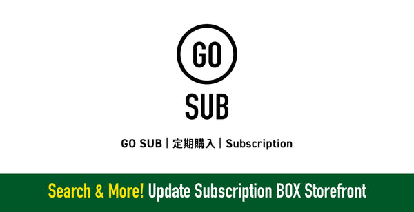 【BOX Display Enhanced】GO SUB | Subscription Update