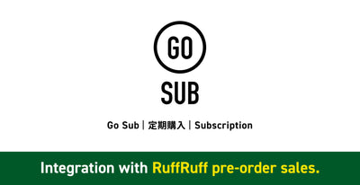 【RuffRuff予約販売との連携】Go Sub | 定期購入 | Subscription アップデート