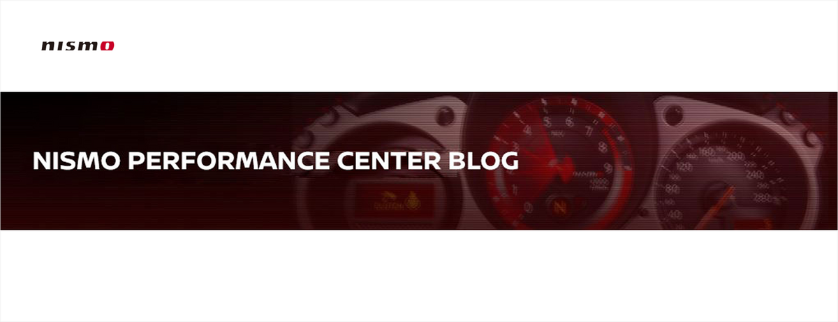 NISMO Performance Center Staff Blog